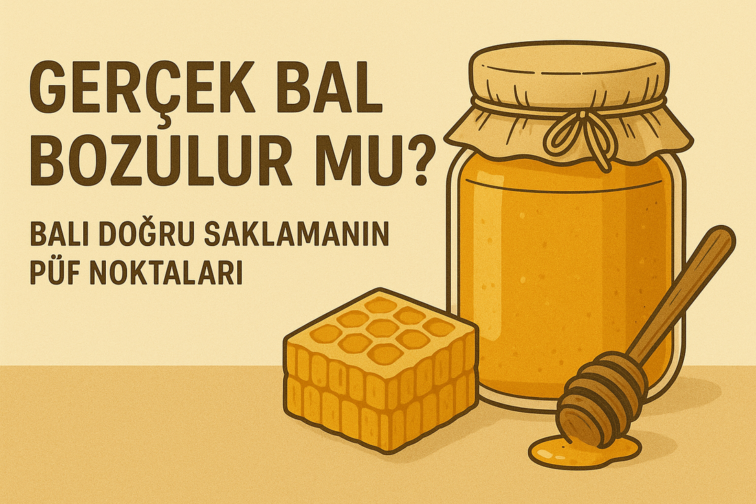 Balın Saklama Koşulları: Gerçek Bal Bozulur mu?